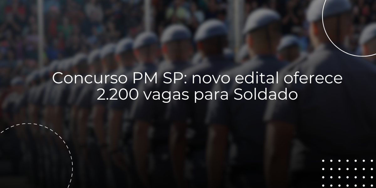 pm sp novo edital